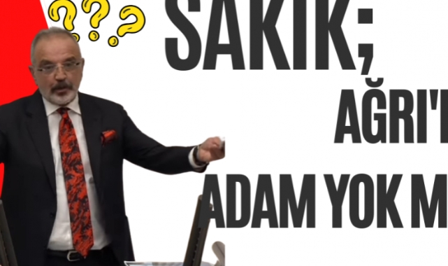 Sırrı Sakık İsyan Etti: Ağrı’da Adam Yok mu ?